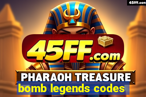 bomb legends codes
